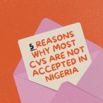 5 reasons why most cvs are not accepted in nigeria